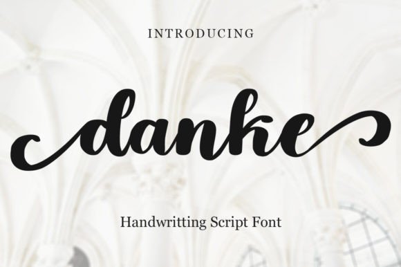 Danke: A Handwritten Font That Adds Campaign Elegance