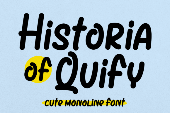 Exploring Historia of Quify: A Typeface with a Playful Twist